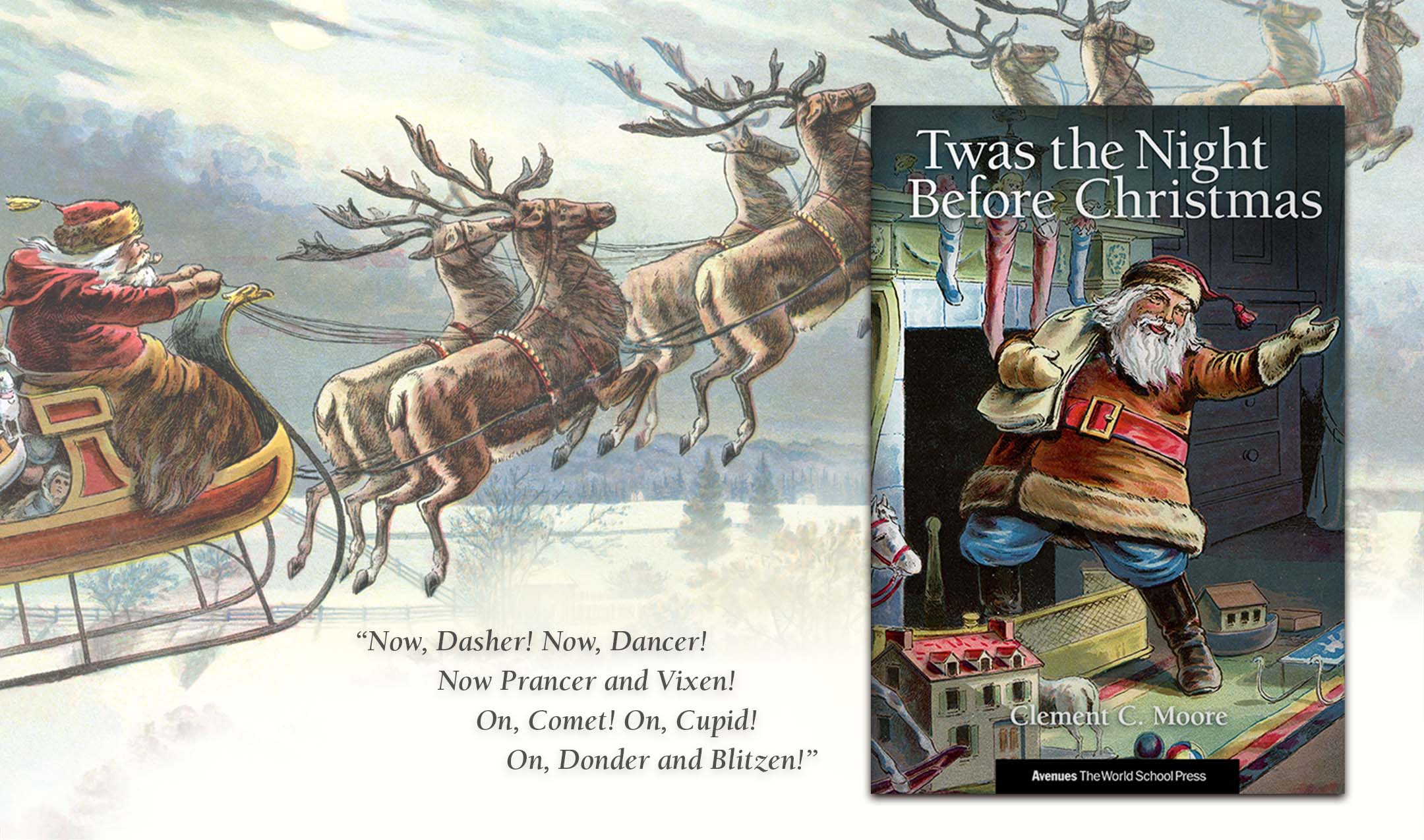 The cover for Twas the Night Before Christmas by Clement Moore is shown over a lithograph of Santa and his reindeer flying above a snowy scene. Text reads, 'Now, Dasher! Now, Dancer! Now Prancer and Vixen! On, Comet! On, Cupid! On, Donder and Blitzen!'